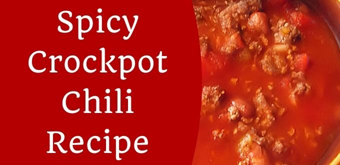 Spicy crockpot chili recipe